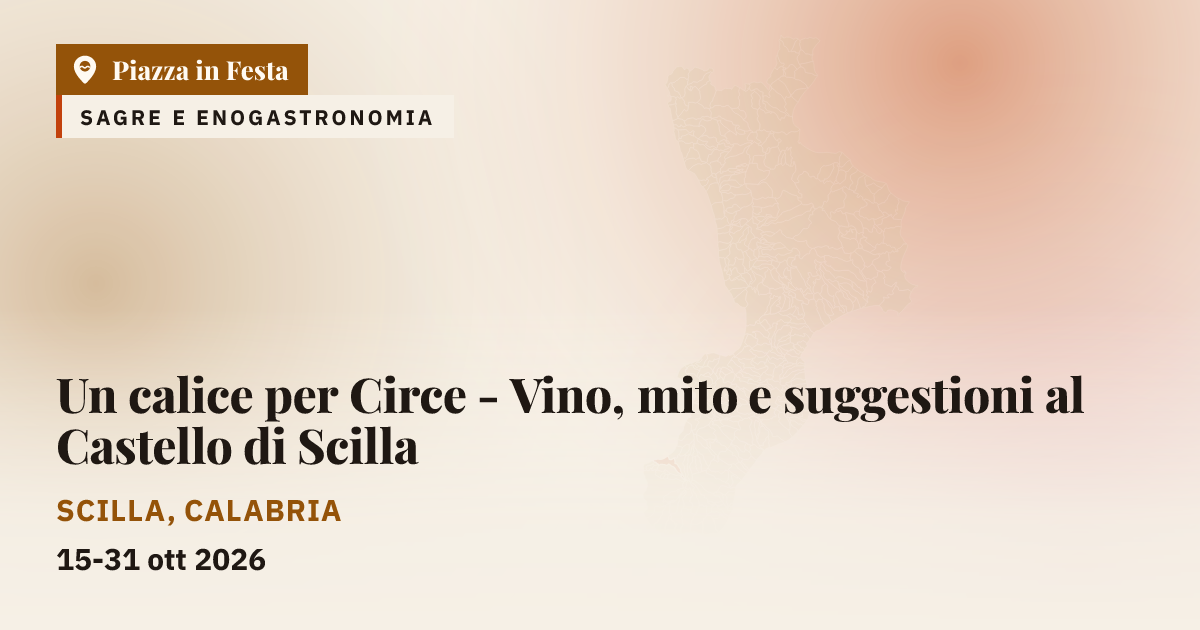 Un calice per Circe - Vino, mito e suggestioni al Castello di Scilla
